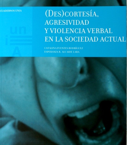 <p>Fuentes Rodríguez, C. Alcaide Lara, E. (eds.) (2008): <em><strong>(Des)cortesía, agresividad y violencia verbal en la sociedad actual, </strong></em>Sevilla: Universidad Internacional de Andalucía.</p>
